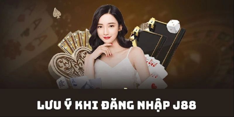 Lưu ý những điều cần biết khi đăng nhập J88